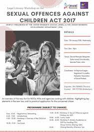The national commission for protection of child rights (ncpcr) is mandated to monitor the implementation of pocso act, 2012. Jpw Johor On Twitter Legal Literacy Workshop On The Sexual Offences Against Children Act 2017 Save The Date On 17th January 2018 Interested Participants May Fill Up The Registration Form Online This