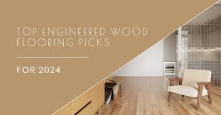 engineered wood flooring in 2024