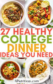 27 healthy college dinner ideas for