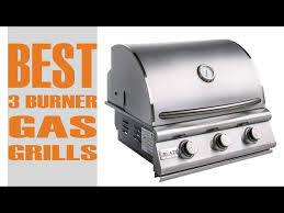 the 5 best 3 burner gas grills tested