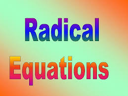 How Do We Solve Radical Equations Do Now