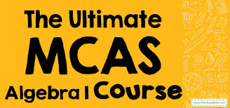 The Ultimate Mcas Algebra 1 Course