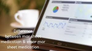 Difference Between Mar Sheet Medication Emar Mar Sheet