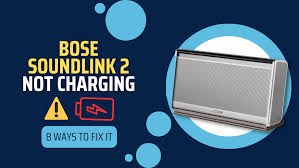 bose soundlink 2 not charging 8 ways