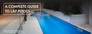 A Complete Guide To Lap Pools Barrier