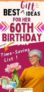 60th Birthday Gift Ideas For Women