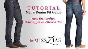 How Mens Jeans Should Fit Denim Fit Guide