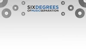 There is only one degree of separation from our faculty, alumni and current students and many of the foremost guitarists and music professionals throughout the world. in many of the master classes, other faculty joined in and became a major part of the discussion. Six Degrees Of Music Separation Whosampled