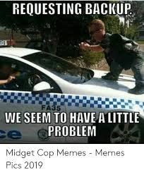 Find the newest happy birthday midgets meme. 25 Best Memes About Midget Cop Midget Cop Memes
