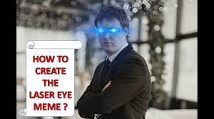 how to create the laser eye meme