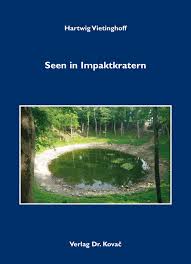 Seen in Impaktkratern. . Studie von Hartwig Vietinghoff. Verlag Dr ...