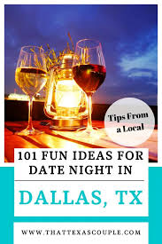101 ideas for date night in dallas