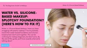 makeup splotchy foundation