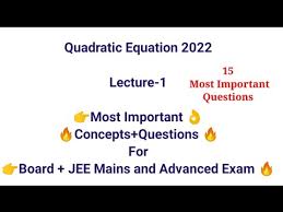 Quadratic Equation L 1 Most Important