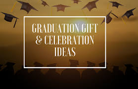 graduation gifts and celebration ideas