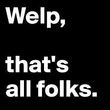 Welp, that's all folks. - Post by cmdZ on Boldomatic