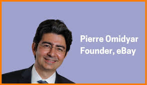 Pierre Omidyar | Founder & Chairman of eBay | Founder of Omidyar Network |