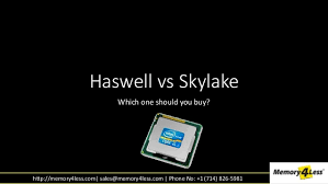 Haswell Vs Skylake Which One Should You Choose