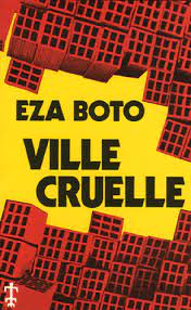 Lire ville cruelle d'eza boto (2010) paris : Ville Cruelle