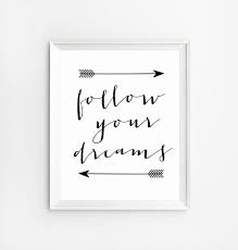 Follow Your Dreams Wall Art Dream Print