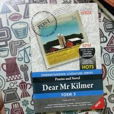 Dear mr kilmer, english, form 5, literature, moral value, novel, spm. Oxford Fajar Poems Novels Dear Mr Kilmer Form 5 Spm Literature Component 2016 Textbooks On Carousell