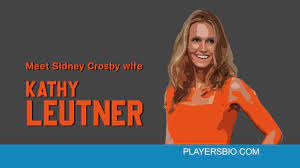Meet Sidney Crosby's wife Kathy ...