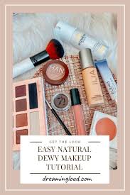 easy natural dewy makeup tutorial