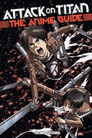 Little guide about gifts, who likes what best and stuff like that. Amazon Com Attack On Titan The Anime Guide 9781632363848 Isayama Hajime Books