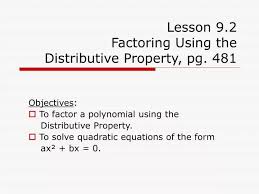 Ppt Lesson 9 2 Factoring Using The