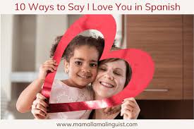 10 ways to say i love you in spanish
