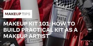 makeup kit 101 how to build practical