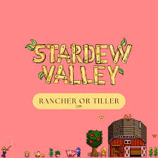 rancher or tiller stardew valley skill