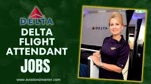 Delta Flight Attendant Jobs Openings In