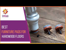 best furniture pads for hardwood floors