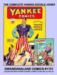 Kids doodle, the best android drawing app for kids! The Complete Yankee Doodle Jones Gwandanaland Comics 1721 The Complete Stories Of The Patriotic Hero From Yankee Comics 1 4 And Hello Pal 1 9781985019614 Comics Chelser Books Amazon Com