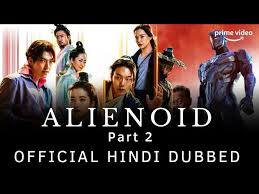 alienoid 2 hindi dubbed release date