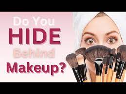 stop hiding behind makeup and get