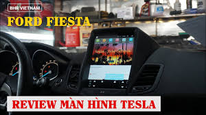 Review] Màn hình Android ô tô Tesla cho xe Ford Fiesta 2014: Màn dọc lớn  như chiếc tivi thu nhỏ - YouTube