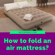 How To Fold An Air Mattress Our Guide