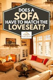 does a sofa have to match the loveseat