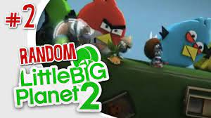 Angry Birds BOMBS - Little Big Planet 2: Random Multiplayer w/ Ze, Sp00n, &  Gassy - Episode 2 - YouTube