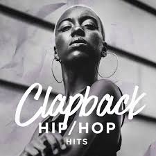 Clapback Hip Hop Hits Top 40 Hip Hop Hits Mp3 Buy Full
