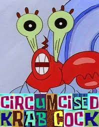 Circumcised Krab C--- | Expand Dong | Know Your Meme