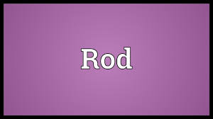 Rod is evidenced in old english when it meant, well, rod or pole. over the centuries, rod took on many senses, such as a tool for corporal. Rod Meaning Youtube