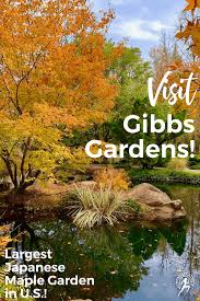 visit gibbs gardens six reasons you