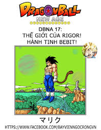 Following the completion of the rewrites, the entire rigor saga will be available for private publishing and ownership, either through my da account or at conventions. Dragon Ball New Age Chap 17 Tiáº¿ng Viá»‡t Dragon Ball New Age Chap 17 Full