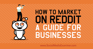How To Market On Reddit A Guide For Businesses Social