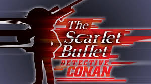 Detective Conan movie 24: The Scarlet Bullet lên lịch khởi chiếu