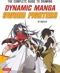 The Complete Guide to Drawing Dynamic Manga Sword Fighters: (An  Action-Packed Guide with Over 600 illustrations): Natsuo: 9784805315651:  Amazon.com: Books