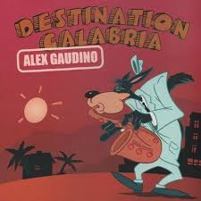 alex gaudino destination calabria